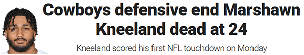 Cowboys defensive end Marshawn Kneeland dead at 24 Kneeland scored his first NFL touchdown on Monday