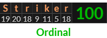 "Striker" = 100 (Ordinal)