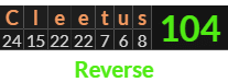 "Cleetus" = 104 (Reverse)