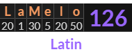 "LaMelo" = 126 (Latin)