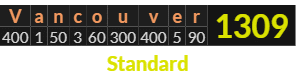 "Vancouver" = 1309 (Standard)