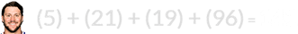 (5) + (21) + (19) + (96) = 141