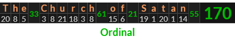 "The Church of Satan" = 170 (Ordinal)