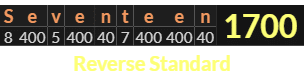 "Seventeen" = 1700 (Reverse Standard)