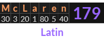 "McLaren" = 179 (Latin)