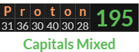 "Proton" = 195 (Capitals Mixed)