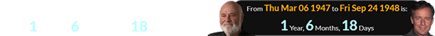 Rob Reiner and Phil Hartman were born 1 year, 6 months, 18 days apart: