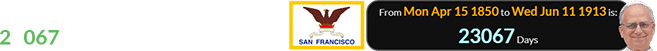 San Francisco was incorporated 23067 days before Prevost’s birth: