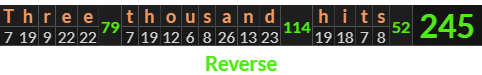 "Three thousand hits" = 245 (Reverse)
