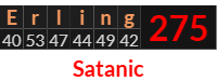 "Erling" = 275 (Satanic)