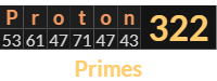 "Proton" = 322 (Primes)