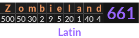 "Zombieland" = 661 (Latin)