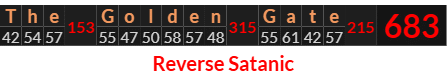 "The Golden Gate" = 683 (Reverse Satanic)