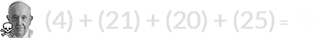 (4) + (21) + (20) + (25) = 70