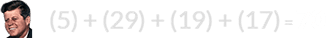 (5) + (29) + (19) + (17) = 70