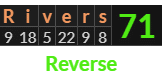"Rivers" = 71 (Reverse)