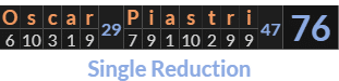 "Oscar Piastri" = 76 (Single Reduction)