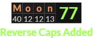"Moon" = 77 (Reverse Caps Added)