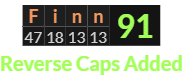 "Finn" = 91 (Reverse Caps Added)