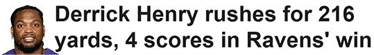 Derrick Henry rushes for 216 yards, 4 scores in Ravens' win