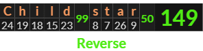 "Child star" = 149 (Reverse)