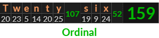 "Twenty six" = 159 (Ordinal)