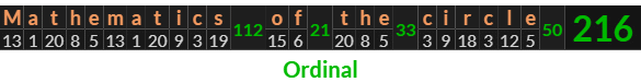 "Mathematics of the circle" = 216 (Ordinal)