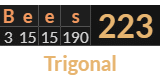 "Bees" = 223 (Trigonal)