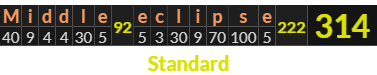 "Middle eclipse" = 314 (Standard)