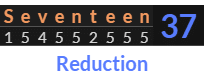 "Seventeen" = 37 (Reduction)