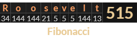 "Roosevelt" = 515 (Fibonacci)