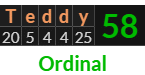 "Teddy" = 58 (Ordinal)