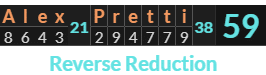"Alex Pretti" = 59 (Reverse Reduction)