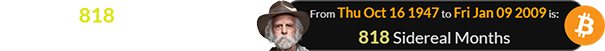 Weir was 818 Sidereal months old for Bitcoin’s launch: