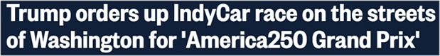 Trump orders up IndyCar race on the streets of Washington for 'America250 Grand Prix'