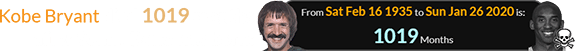 Kobe Bryant died 1019 months after Sonny Bono was born: