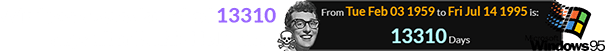 Windows 95 was launched 13310 days after Buddy Holly died: