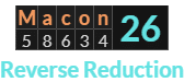 "Macon" = 26 (Reverse Reduction)