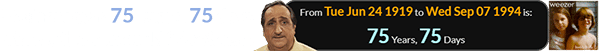 Molinaro was 75 years, 75 days old for the song’s 1994 release: