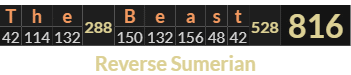 "The Beast" = 816 (Reverse Sumerian)