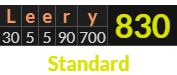"Leery" = 830 (Standard)