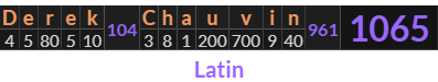 "Derek Chauvin" = 1065 (Latin)