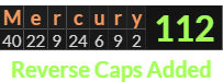 "Mercury" = 112 (Reverse Caps Added)