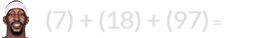 (7) + (18) + (97) = 122