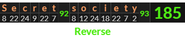 "Secret society" = 185 (Reverse)