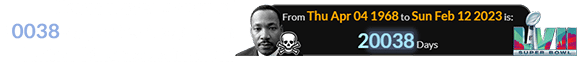 It was played a span of 20038 days after the Martin Luther King assassination: