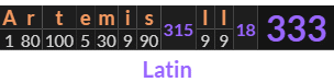 "Artemis II" = 333 (Latin)