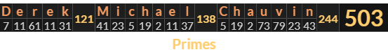 "Derek Michael Chauvin" = 503 (Primes)
