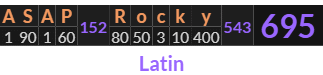 "ASAP Rocky" = 695 (Latin)