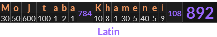 "Mojtaba Khamenei" = 892 (Latin)